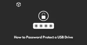 how-to-password-protect-a-usb-drive