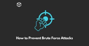 how-to-prevent-brute-force-attacks