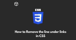 In this CSS tutorial, we will discuss how to remove the underline from links in CSS.