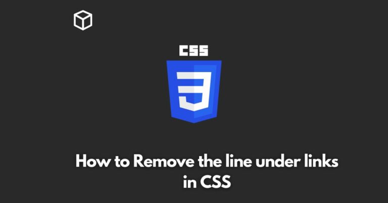 In this CSS tutorial, we will discuss how to remove the underline from links in CSS.
