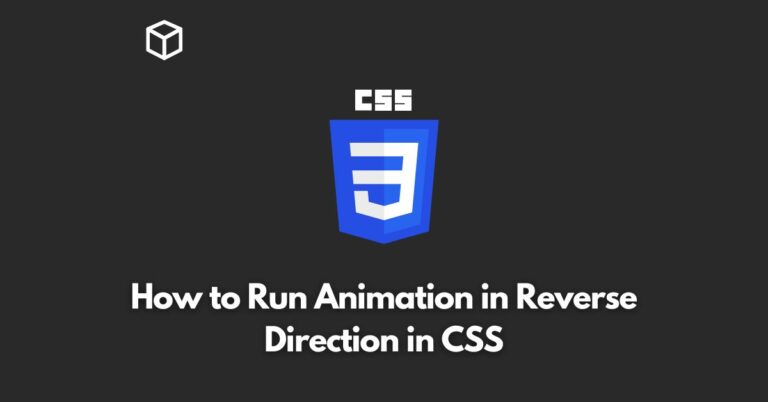 In this CSS tutorial, we will explore how to run animations in reverse direction using CSS.