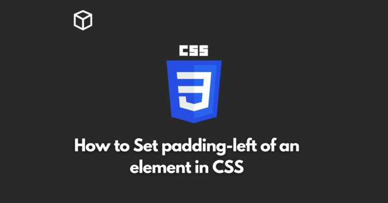 In this CSS tutorial, we will discuss how to set the padding-left of an element in CSS, including a few code examples to help you get started.