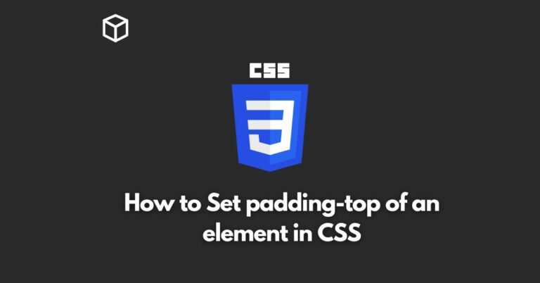 In this post we will discuss how to set padding top of an element in css