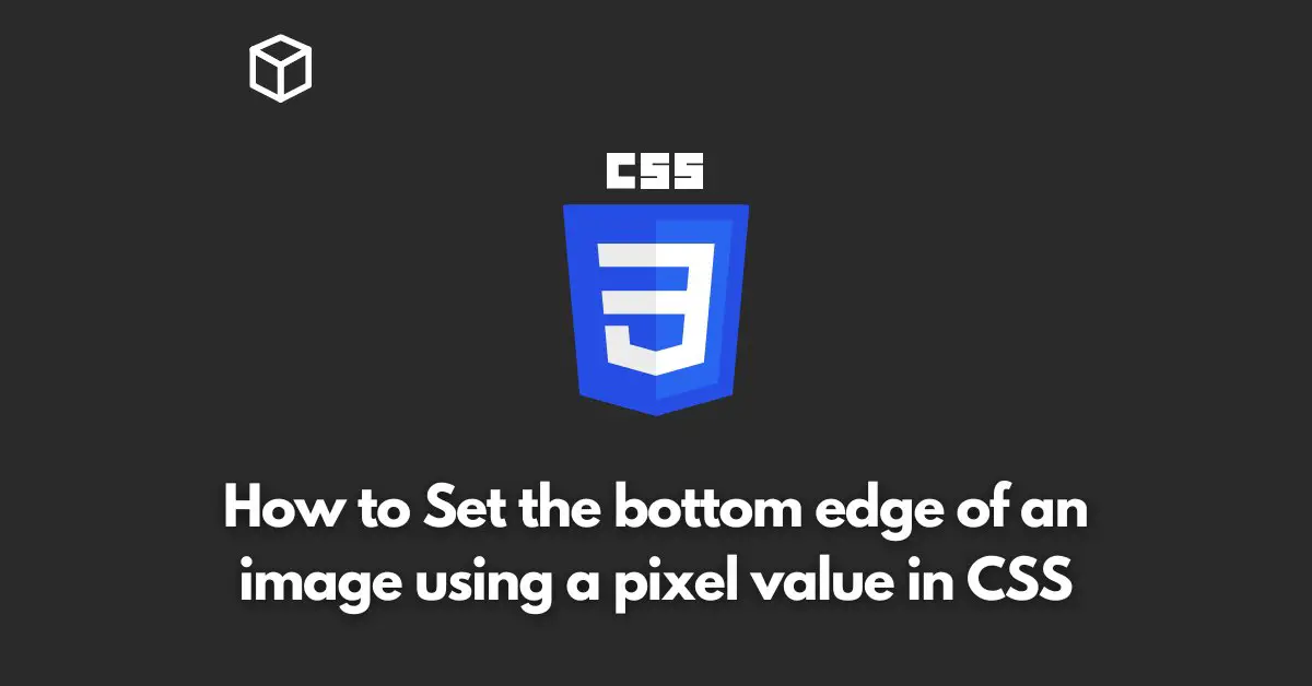 how-to-set-the-bottom-edge-of-an-image-using-a-pixel-value-in-css