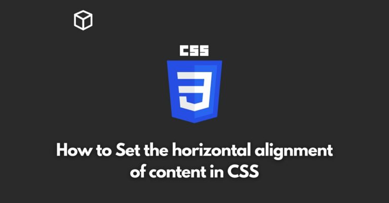 how-to-set-the-horizontal-alignment-of-content-in-css