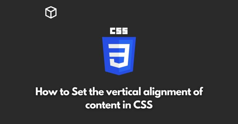 how-to-set-the-vertical-alignment-of-content-in-css