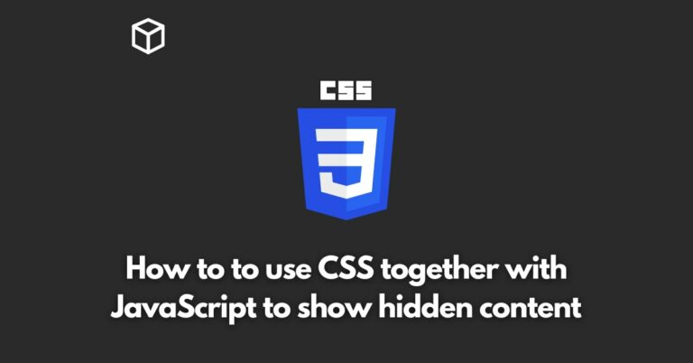how-to-to-use-css-together-with-javascript-to-show-hidden-content-in-css