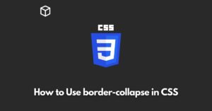 how-to-use-border-collapse-in-css