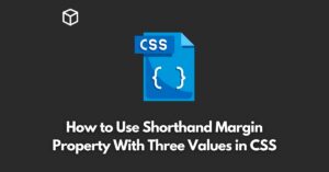 how-to-use-shorthand-margin-property-with-three-values-in-css