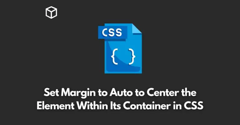 set-margin-to-auto-to-center-the-element-within-its-container-in-css