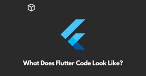What Does Flutter Code Look Like? - Programming Cube