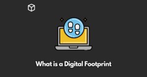 what-is-a-digital-footprint-and-how-to-manage-it