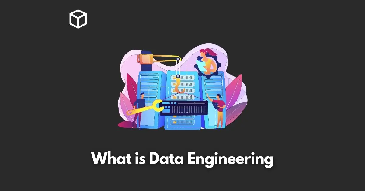 what-is-data-engineering