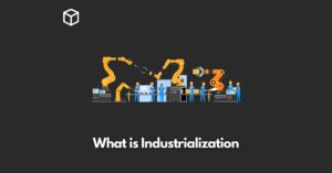 what-is-industrialization