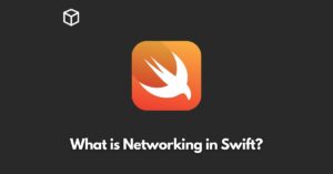 what-is-networking-in-swift