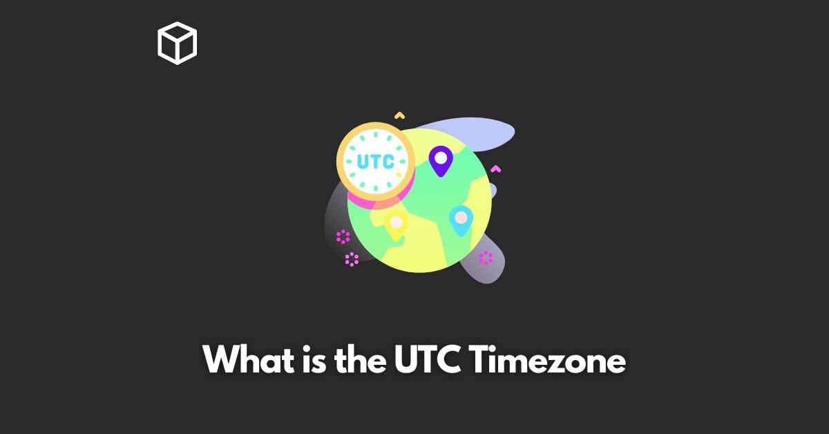 What is the UTC Timezone - Programming Cube