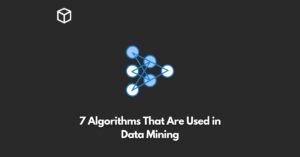 algorithms-that-are-used-in-data-mining
