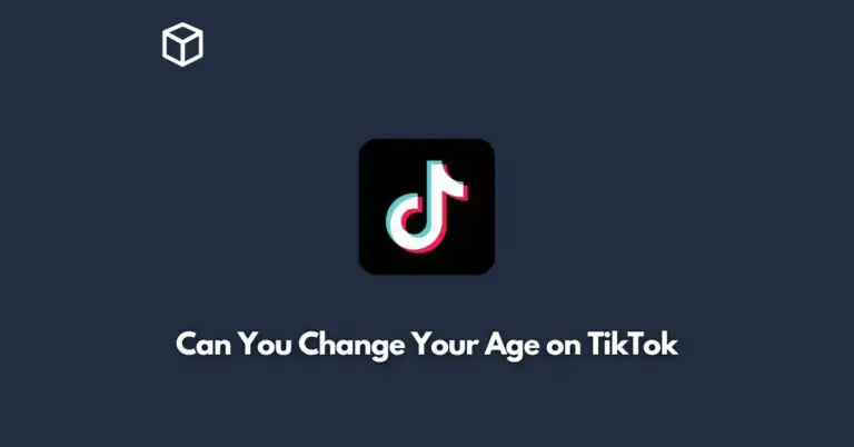 can you change your age on tiktok