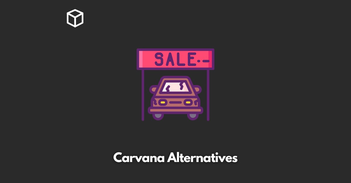 7 Best Carvana Alternatives for 2023 Programming Cube