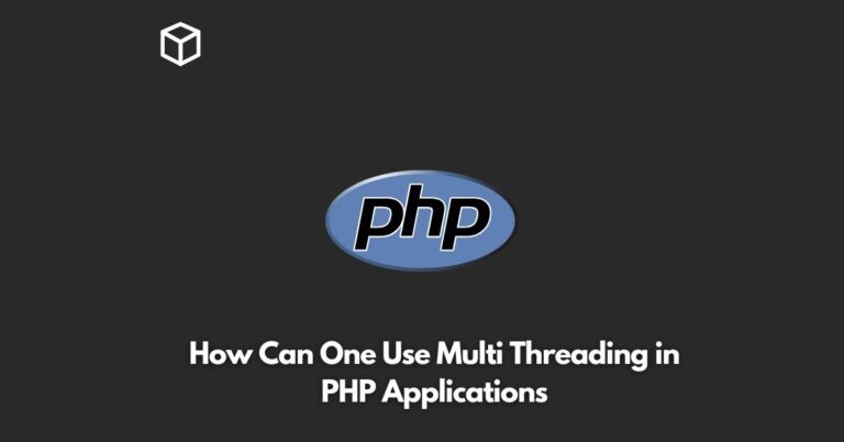 How Can One Use Multi Threading in PHP Applications