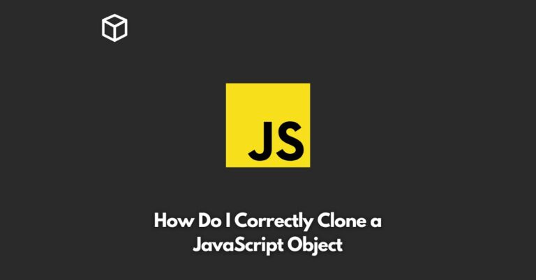 how-do-i-correctly-clone-a-javascript-object