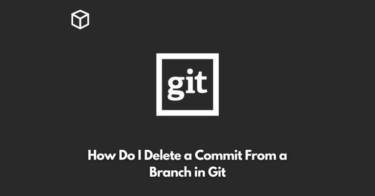 how-do-i-delete-a-commit-from-a-branch-in-git
