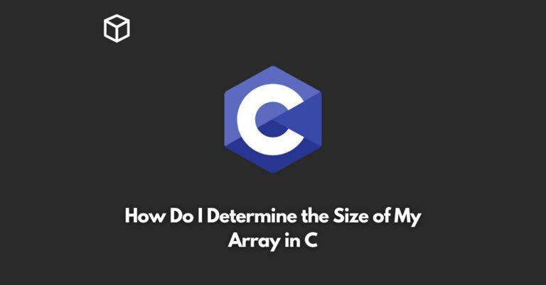 how-do-i-determine-the-size-of-my-array-in-c
