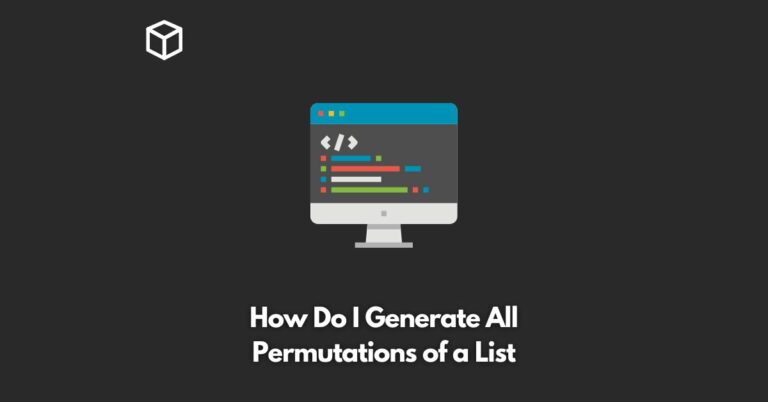how-do-i-generate-all-permutations-of-a-list