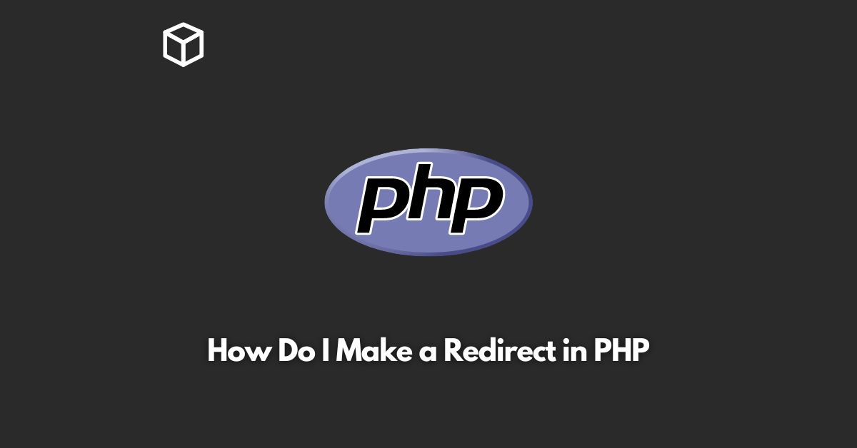 In this tutorial, we will take a closer look at how to create a redirect in PHP