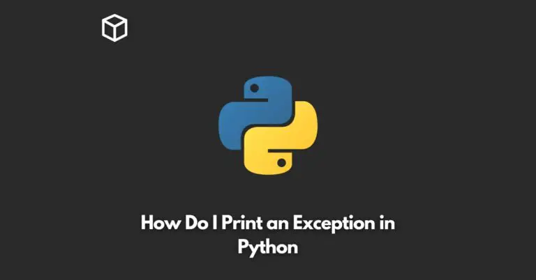 how-do-i-print-an-exception-in-python