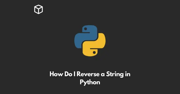 how-do-i-reverse-a-string-in-python