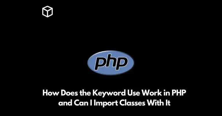 how does the keyword use work in php and can i import classes with it