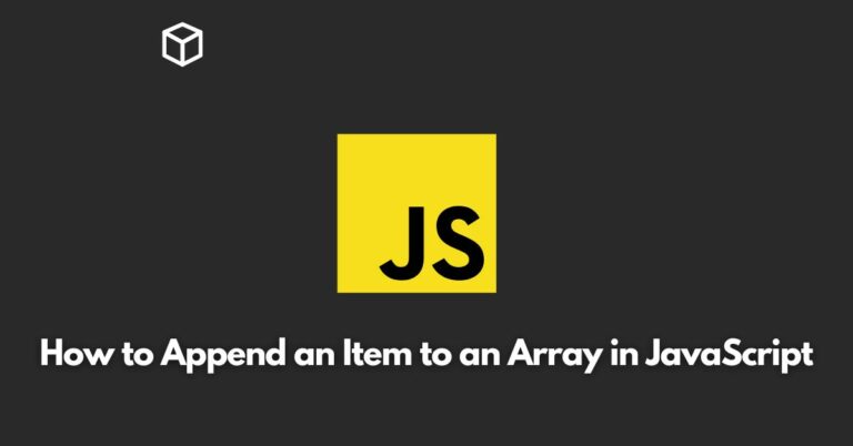 In this tutorial, we will discuss how to append an item to the end of an array in JavaScript