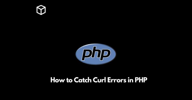how to catch curl errors in php