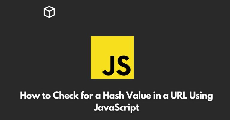 In this Javascript tutorial, we will explore how to check for a hash value in a URL using JavaScript.