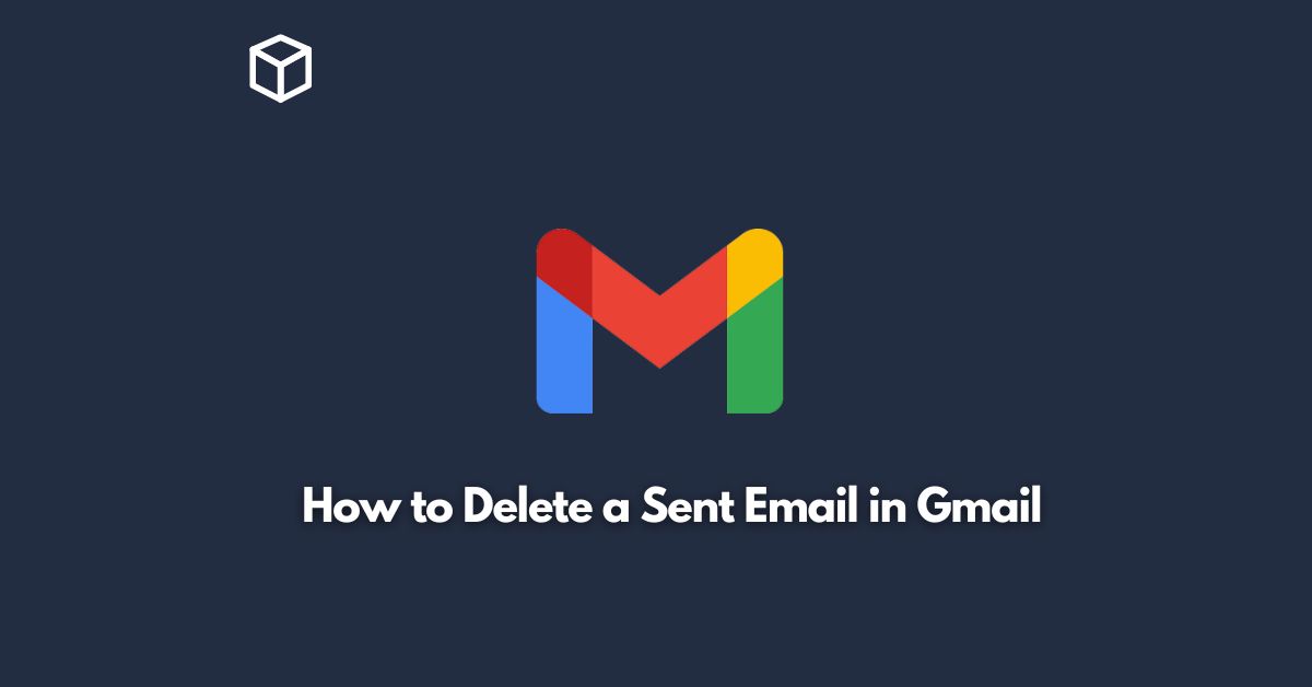 how to delete a sent email in gmail