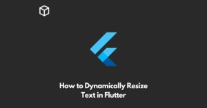 how-to-dynamically-resize-text-in-flutter