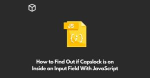 how-to-find-out-if-capslock-is-on-inside-an-input-field-with-javascript
