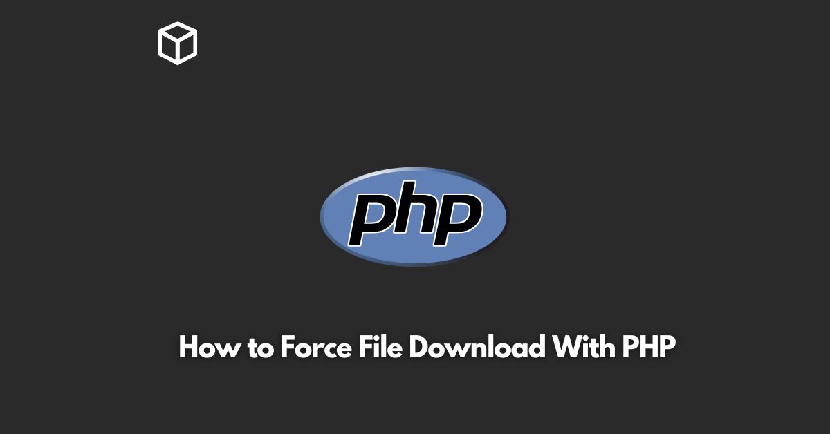 how to force file download with php