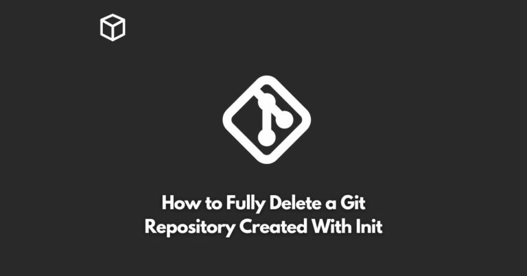 how to fully delete a git repository created with init