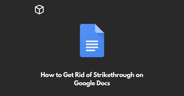 how to get rid of strikethrough on google docs