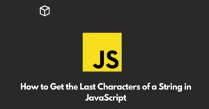 In this Javascript tutorial, we will discuss various methods to get the last characters of a string in JavaScript