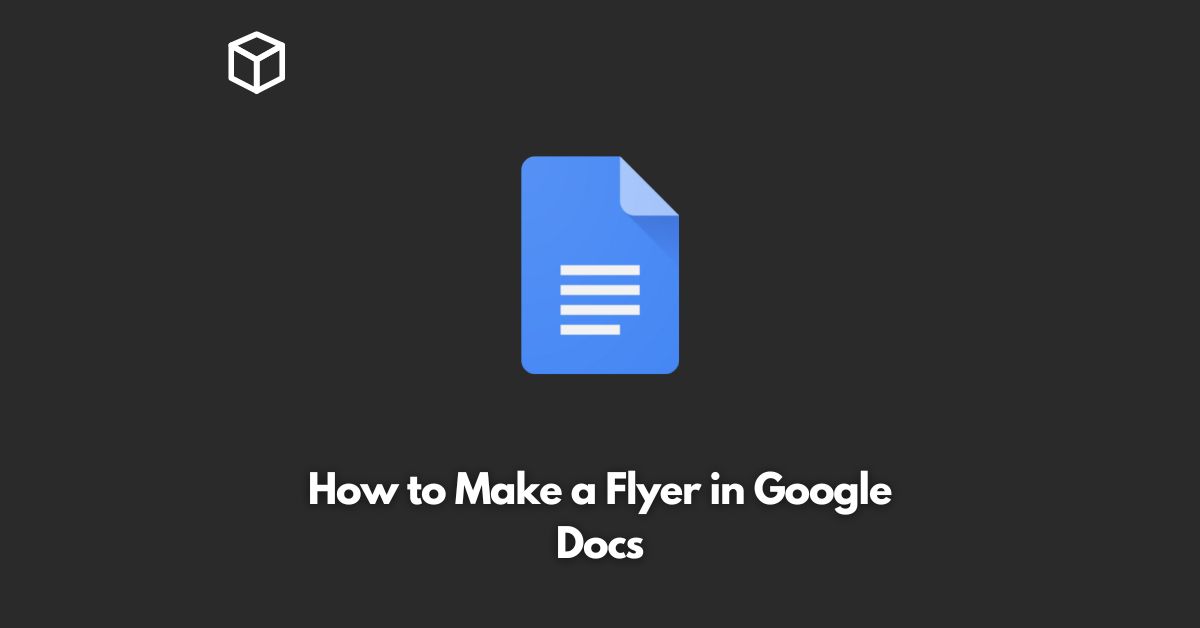 how to make a flyer in google docs