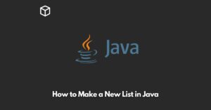 how-to-make-a-new-list-in-java
