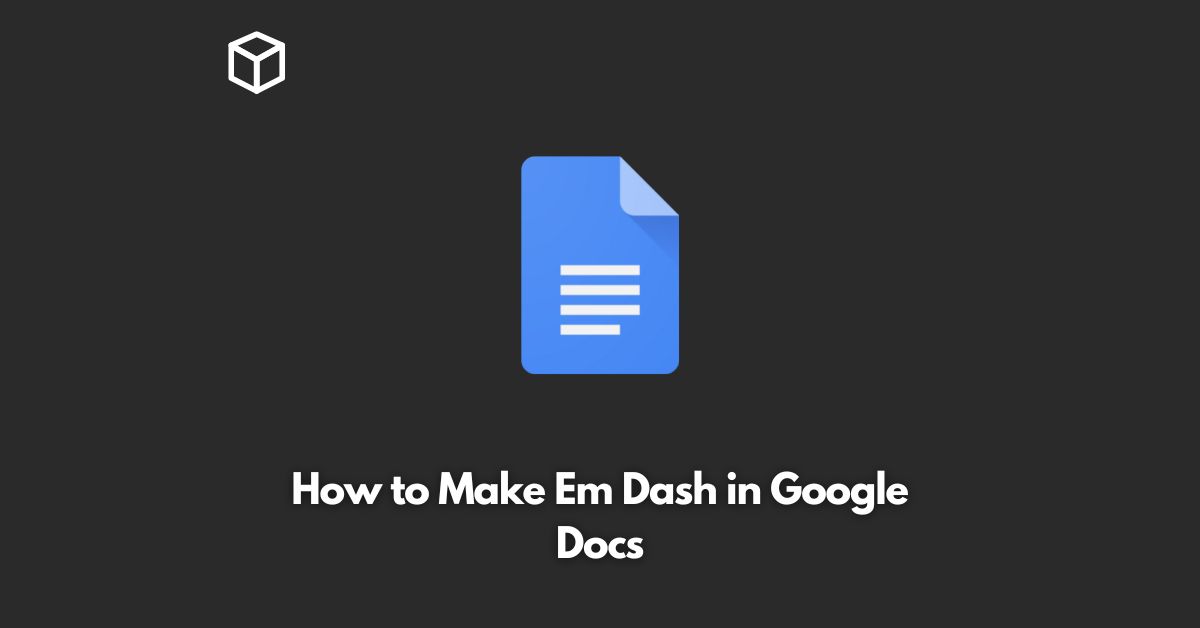 how to make em dash in google docs