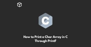 how-to-print-a-char-array-in-c-through-printf
