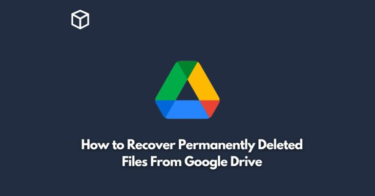 how to recover permanently deleted files from google drive