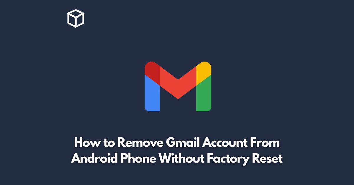 how to remove email from android phone without deleting gmail
