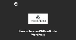 how-to-remove-obj-in-a-box-in-wordpress