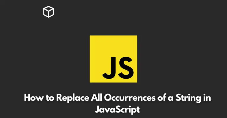 In this Javascript tutorial, we will take a look at how to replace all occurrences of a string in JavaScript